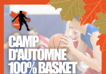 INSCRIPTIONS CAMPS D’AUTOMNE 100% BASKET & ARBITRE 🍂